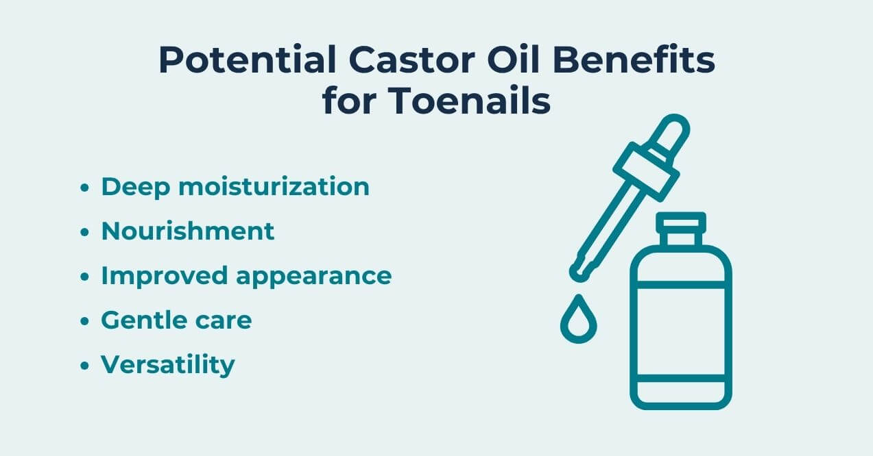 Benefits of castor oil for toenails, including moisture and nourishment