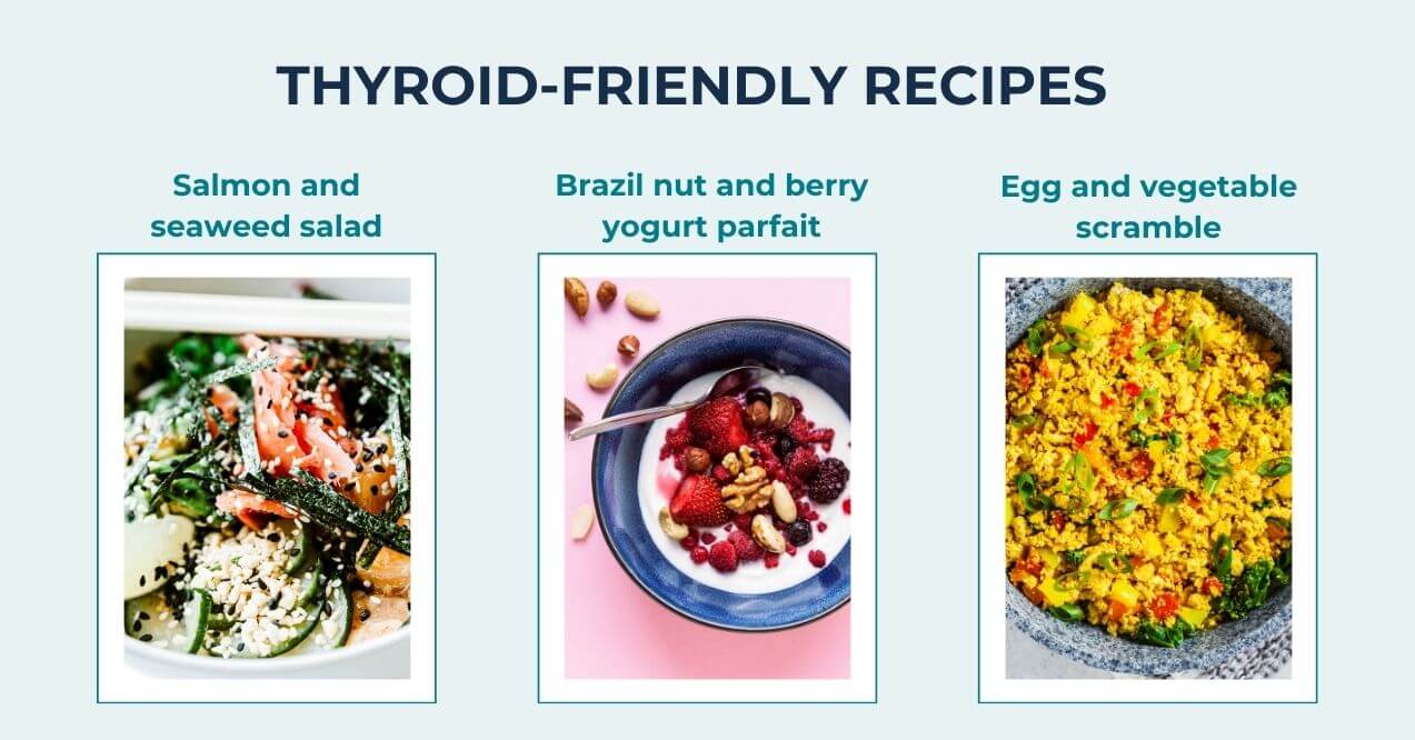 Thyroid-friendly recipes including salmon salad, yogurt parfait, and scramble.