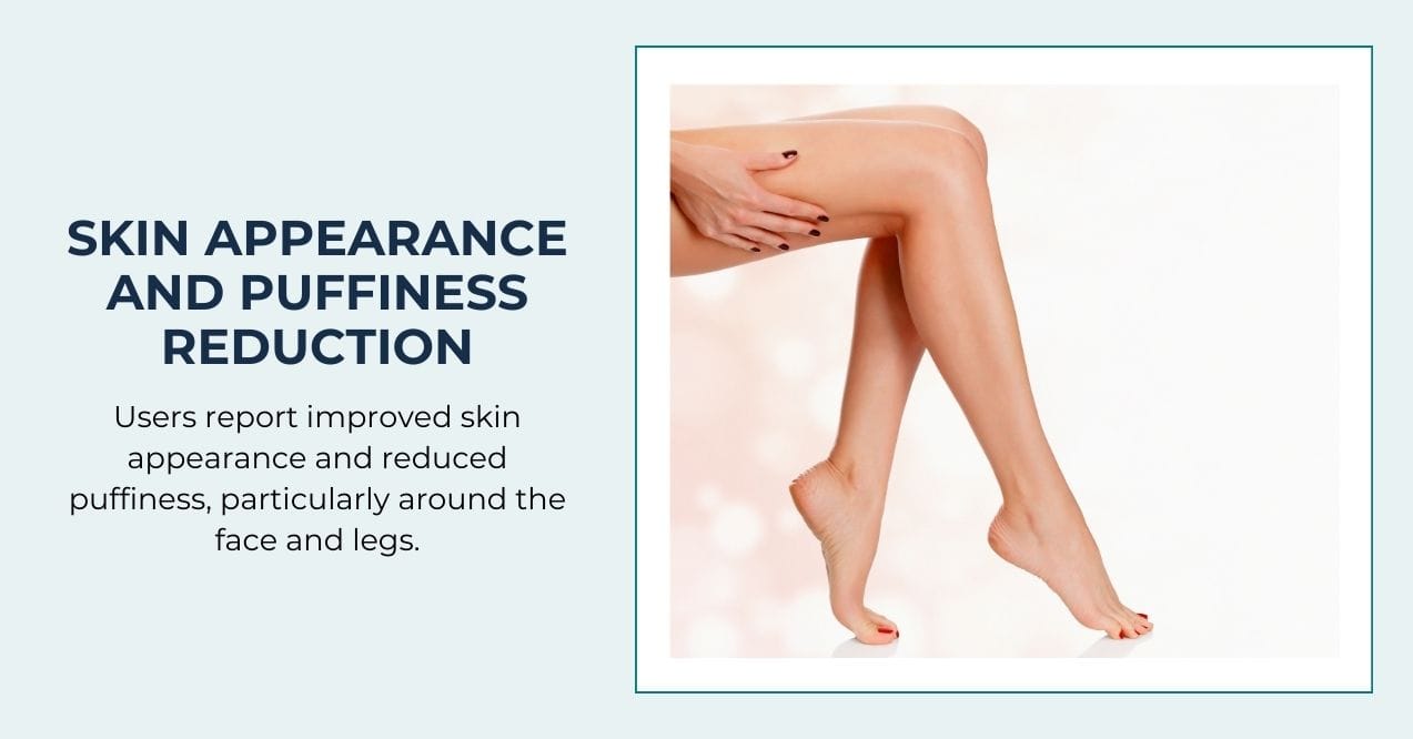 A person showing improved skin appearance and reduced puffiness around the legs.
