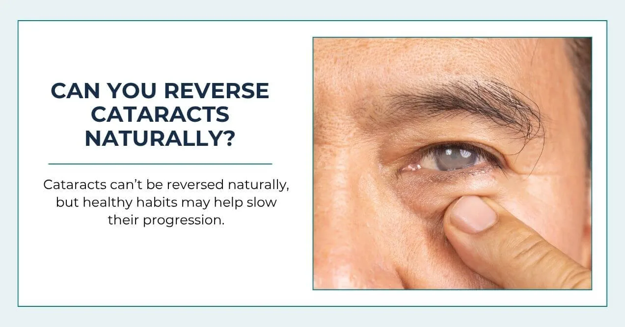 Man with cataract touching lower eyelid, text asking if cataracts can be reversed naturally