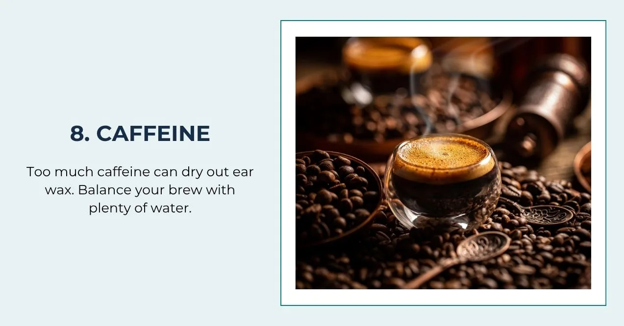 espresso with beans—too much caffeine may dry earwax