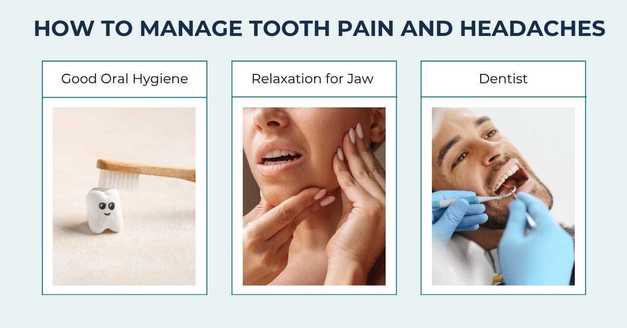 Managing tooth pain and headaches